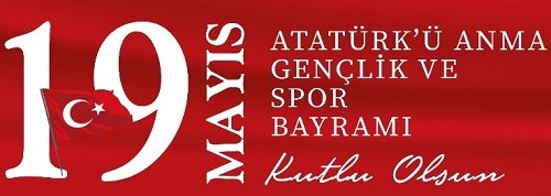 Kaymakam Sn. Adil KARATAŞ'ın 19 Mayıs Atatürk’ü Anma, Gençlik ve Spor Bayramı Mesajı